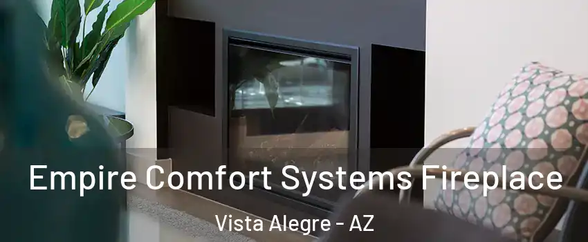 Empire Comfort Systems Fireplace Vista Alegre - AZ