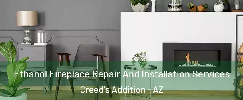 Ethanol Fireplace Repair And Installation Services Creed's Addition - AZ