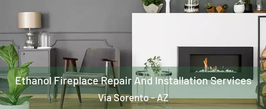 Ethanol Fireplace Repair And Installation Services Via Sorento - AZ