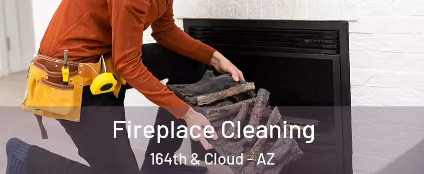 Fireplace Cleaning 164th & Cloud - AZ