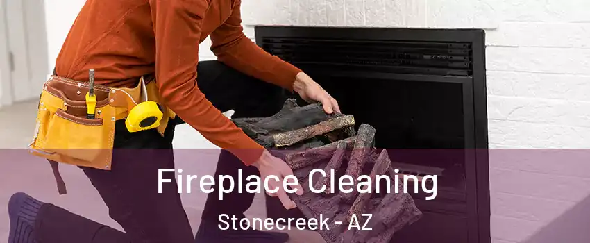 Fireplace Cleaning Stonecreek - AZ