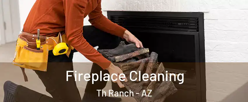 Fireplace Cleaning Th Ranch - AZ