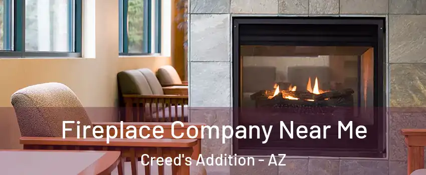 Fireplace Company Near Me Creed's Addition - AZ