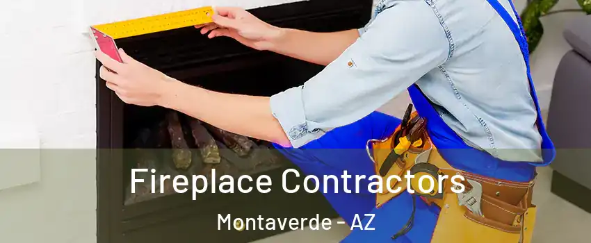 Fireplace Contractors Montaverde - AZ