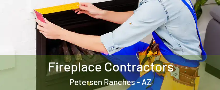 Fireplace Contractors Petersen Ranches - AZ