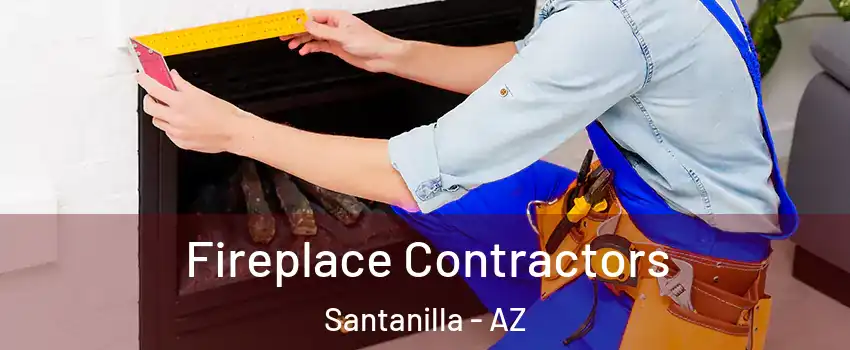 Fireplace Contractors Santanilla - AZ
