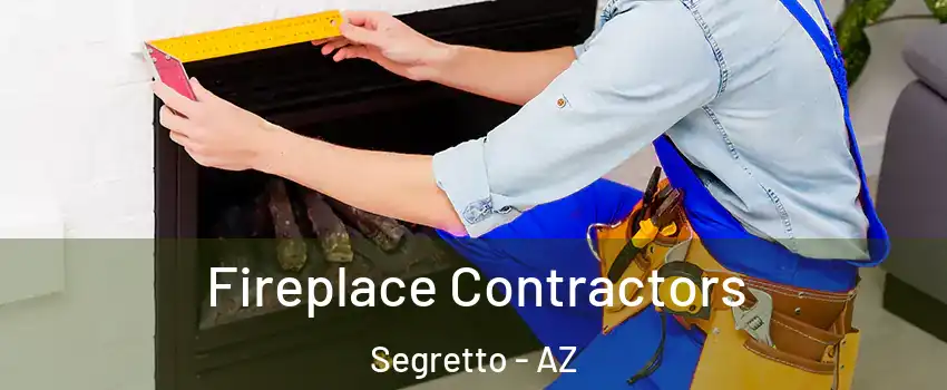 Fireplace Contractors Segretto - AZ