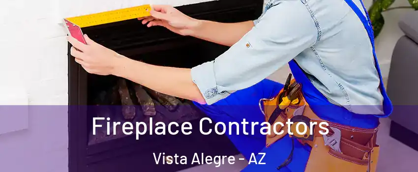 Fireplace Contractors Vista Alegre - AZ