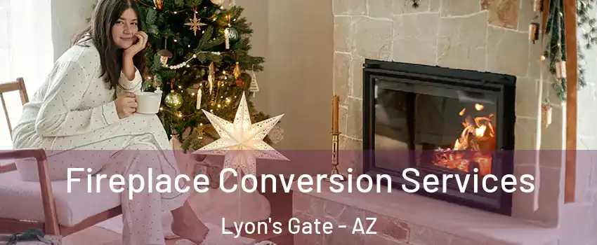 Fireplace Conversion Services Lyon's Gate - AZ