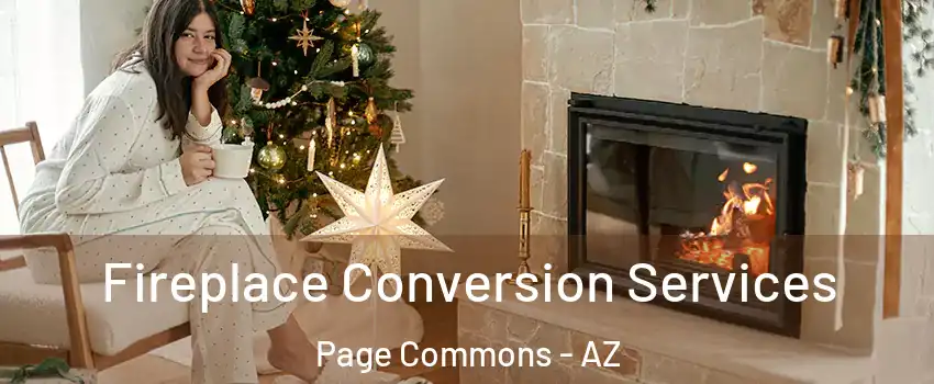 Fireplace Conversion Services Page Commons - AZ