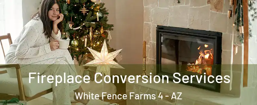 Fireplace Conversion Services White Fence Farms 4 - AZ