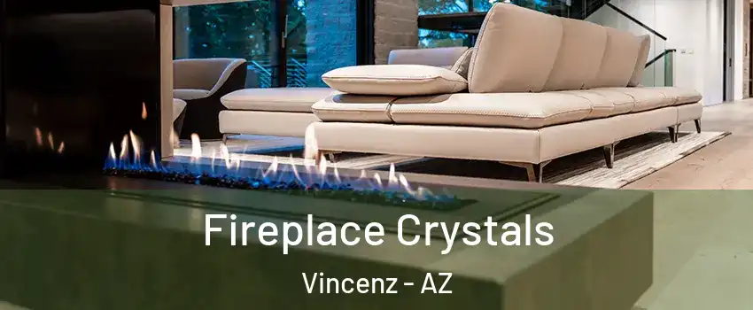 Fireplace Crystals Vincenz - AZ