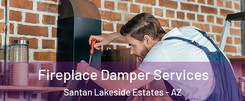 Fireplace Damper Services Santan Lakeside Estates - AZ