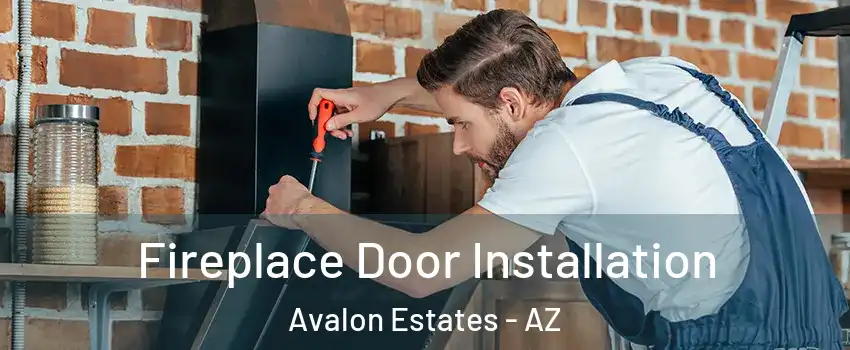 Fireplace Door Installation Avalon Estates - AZ