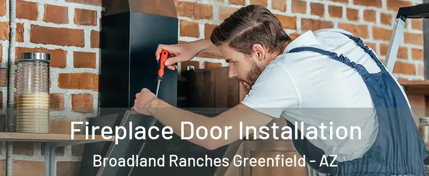 Fireplace Door Installation Broadland Ranches Greenfield - AZ
