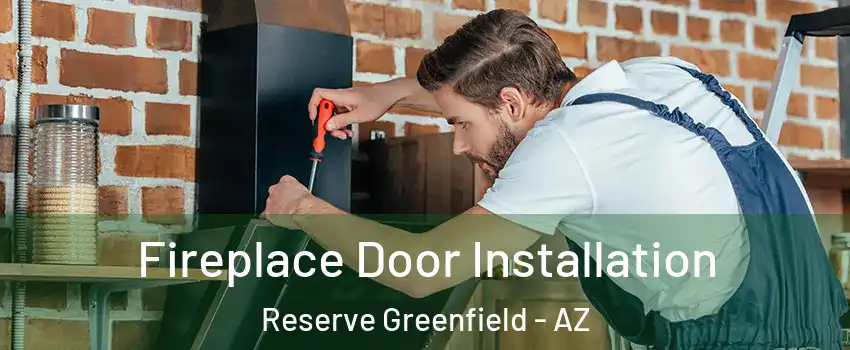 Fireplace Door Installation Reserve Greenfield - AZ