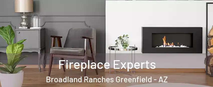 Fireplace Experts Broadland Ranches Greenfield - AZ
