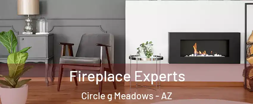 Fireplace Experts Circle g Meadows - AZ