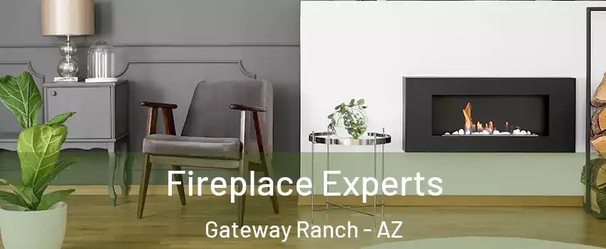 Fireplace Experts Gateway Ranch - AZ