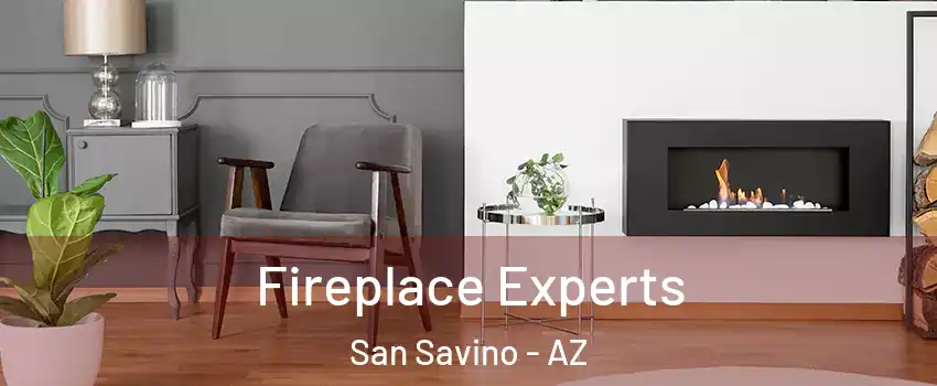 Fireplace Experts San Savino - AZ