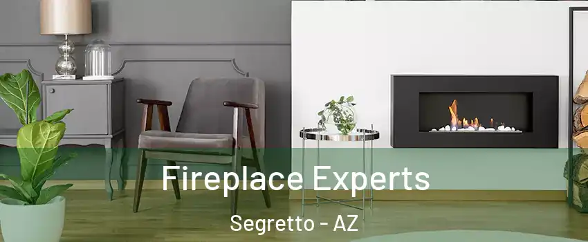 Fireplace Experts Segretto - AZ