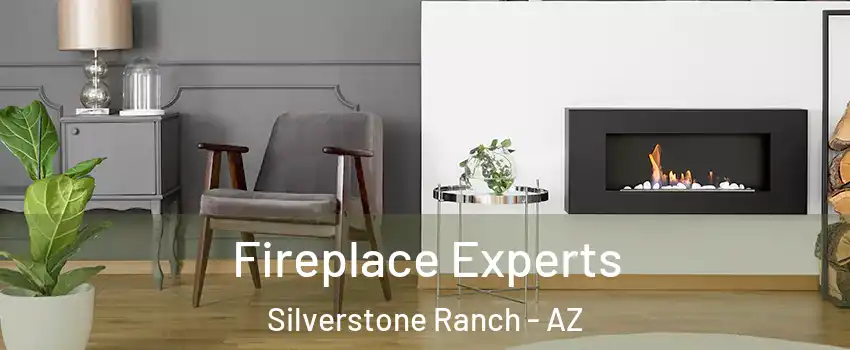 Fireplace Experts Silverstone Ranch - AZ