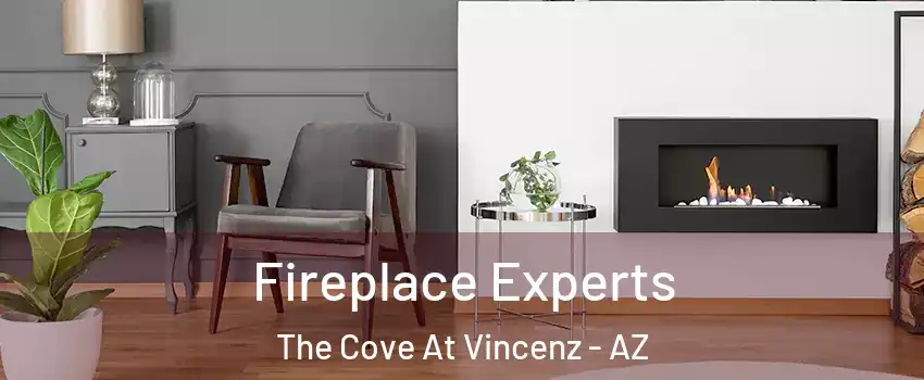 Fireplace Experts The Cove At Vincenz - AZ