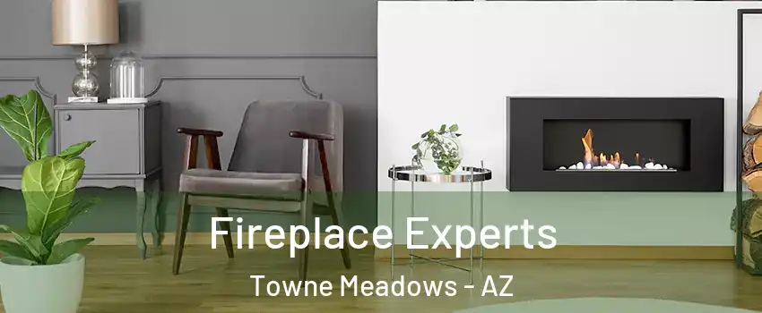Fireplace Experts Towne Meadows - AZ