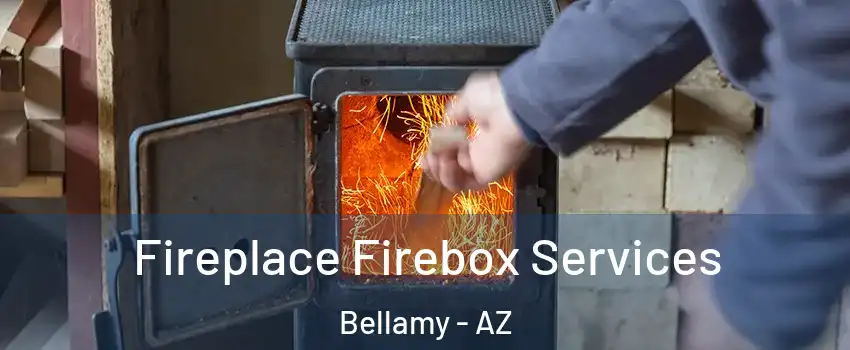 Fireplace Firebox Services Bellamy - AZ