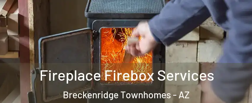 Fireplace Firebox Services Breckenridge Townhomes - AZ