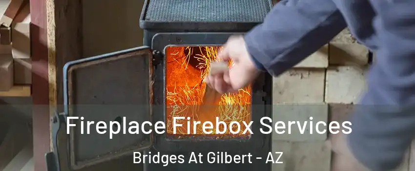 Fireplace Firebox Services Bridges At Gilbert - AZ