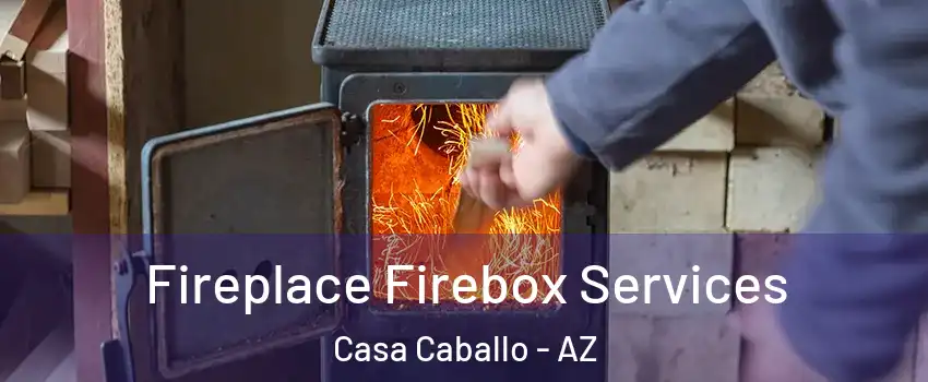 Fireplace Firebox Services Casa Caballo - AZ