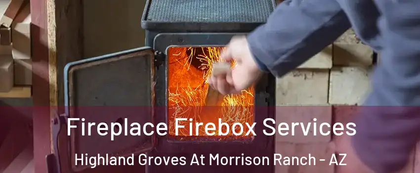 Fireplace Firebox Services Highland Groves At Morrison Ranch - AZ