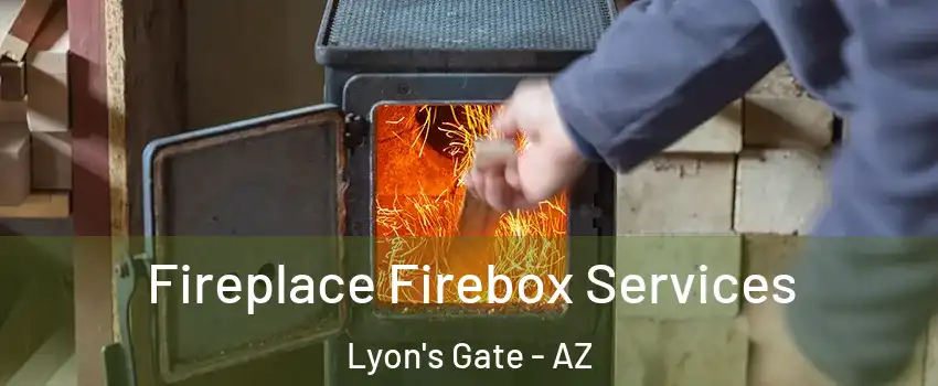 Fireplace Firebox Services Lyon's Gate - AZ