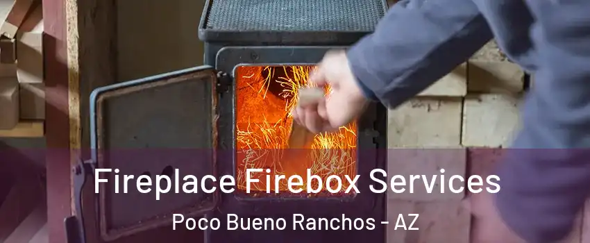 Fireplace Firebox Services Poco Bueno Ranchos - AZ