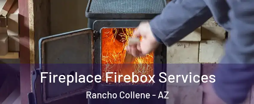 Fireplace Firebox Services Rancho Collene - AZ