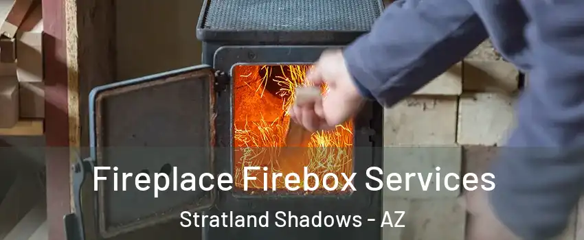 Fireplace Firebox Services Stratland Shadows - AZ