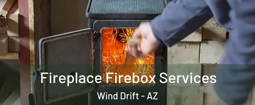 Fireplace Firebox Services Wind Drift - AZ