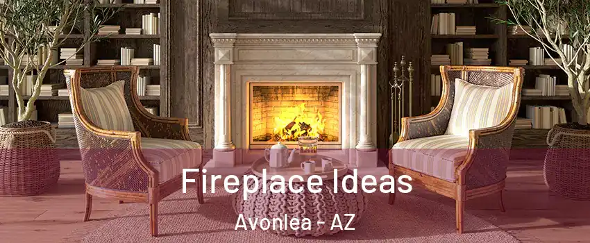Fireplace Ideas Avonlea - AZ
