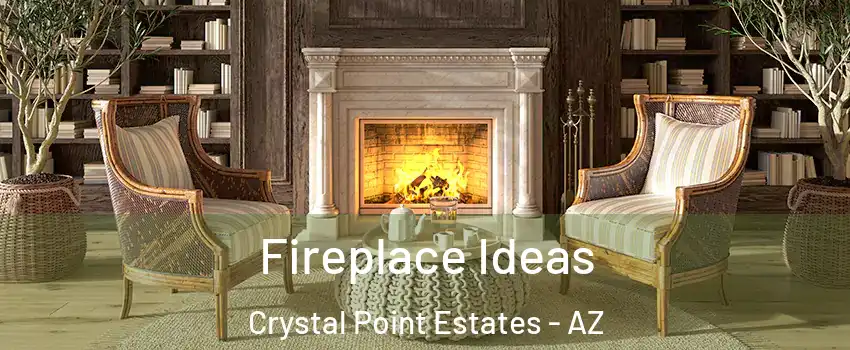 Fireplace Ideas Crystal Point Estates - AZ
