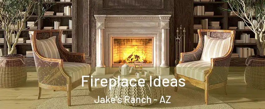 Fireplace Ideas Jake's Ranch - AZ