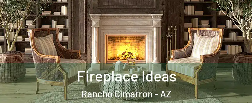 Fireplace Ideas Rancho Cimarron - AZ