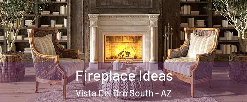 Fireplace Ideas Vista Del Oro South - AZ