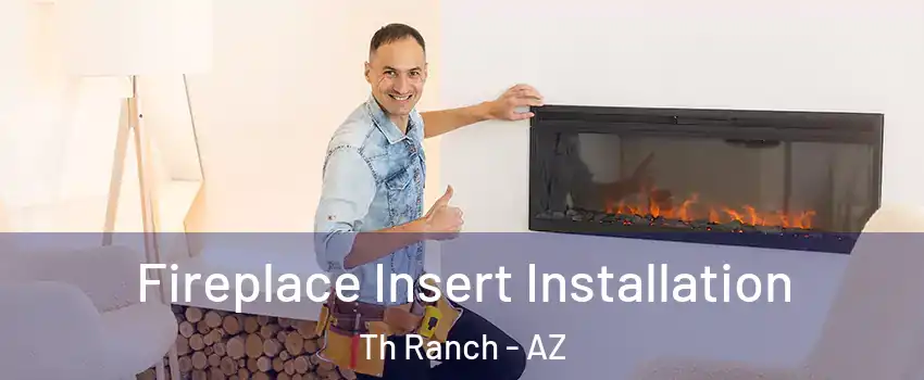 Fireplace Insert Installation Th Ranch - AZ