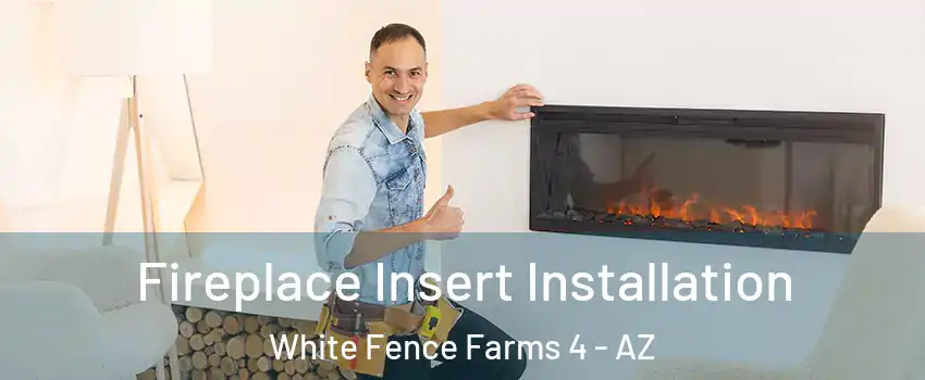 Fireplace Insert Installation White Fence Farms 4 - AZ