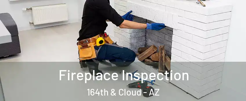 Fireplace Inspection 164th & Cloud - AZ