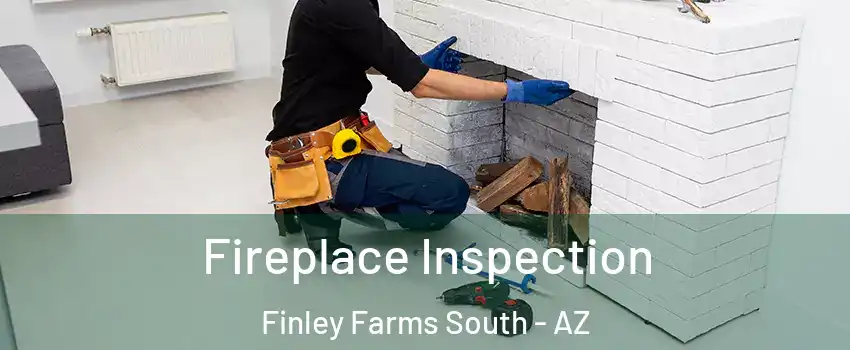 Fireplace Inspection Finley Farms South - AZ