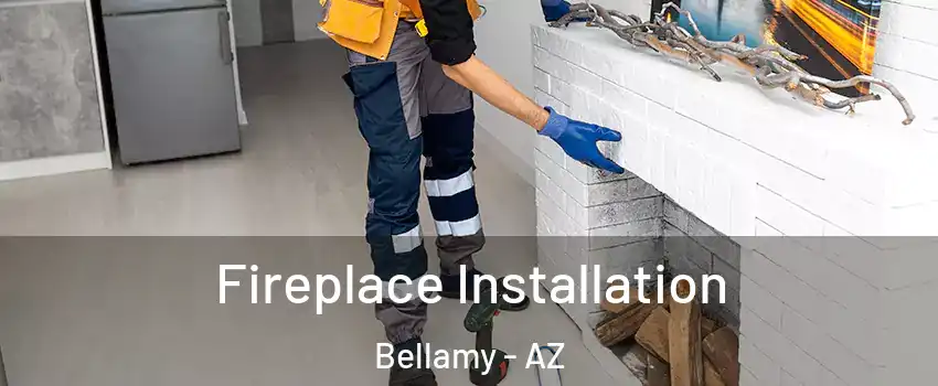 Fireplace Installation Bellamy - AZ