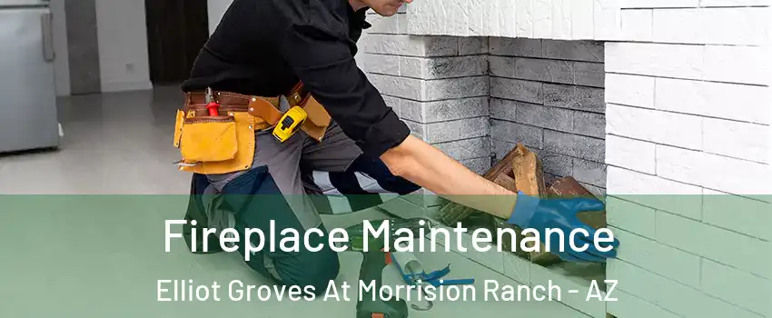 Fireplace Maintenance Elliot Groves At Morrision Ranch - AZ