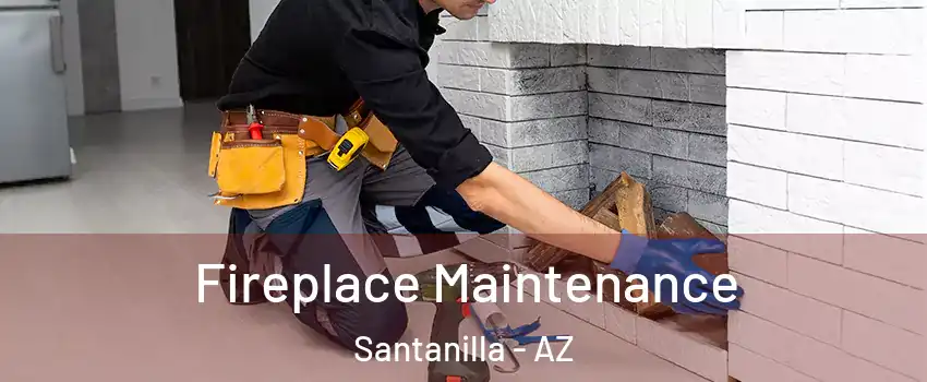 Fireplace Maintenance Santanilla - AZ